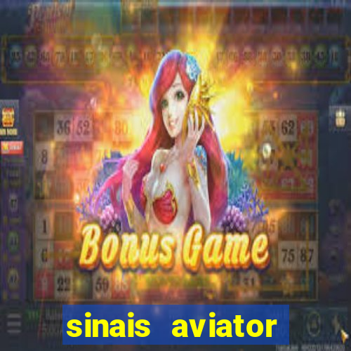 sinais aviator esporte da sorte